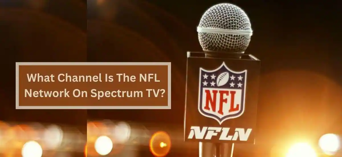 What Channel Is The NFL Network On Spectrum TV