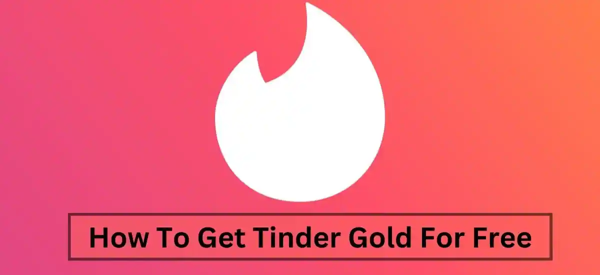 How To Get Tinder Gold For Free